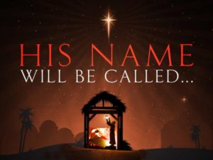 And His Name Shall Be Called…
